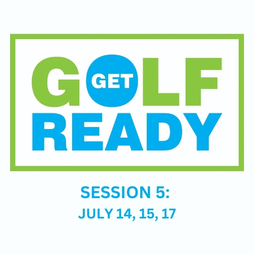 2025 Get Golf Ready Session 5